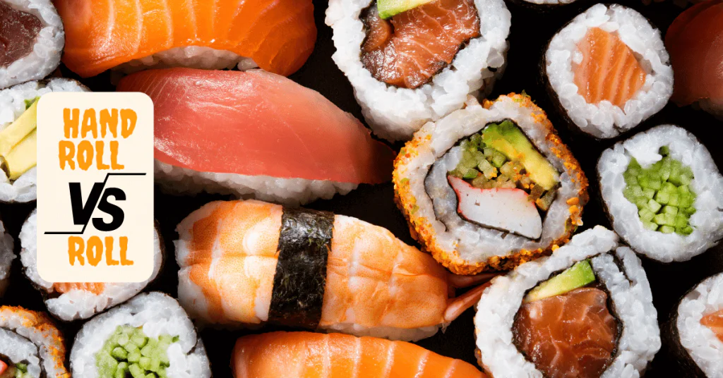 Hand roll vs roll