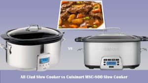 All Clad Slow Cooker vs Cuisinart MSC-800 Slow Cooker