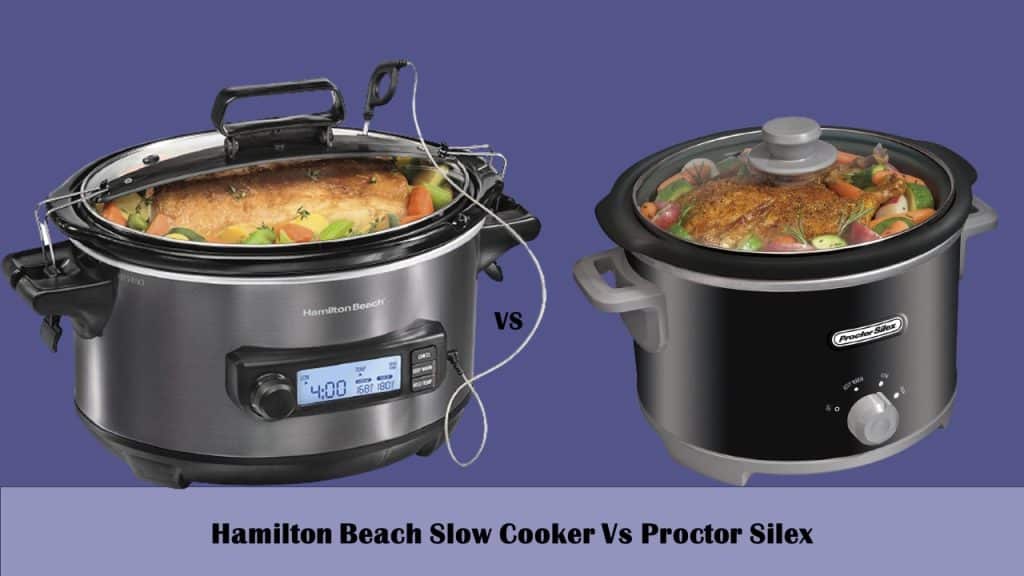 Hamilton Beach Slow Cooker Vs Proctor Silex