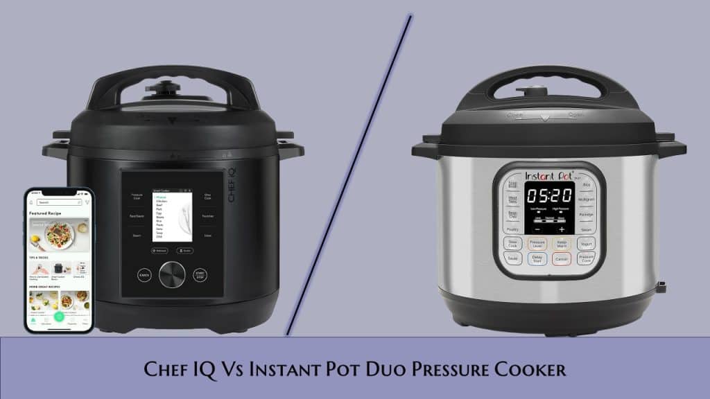 Chef iQ vs Instant Pot Duo Pressure Cooker: Better Option?