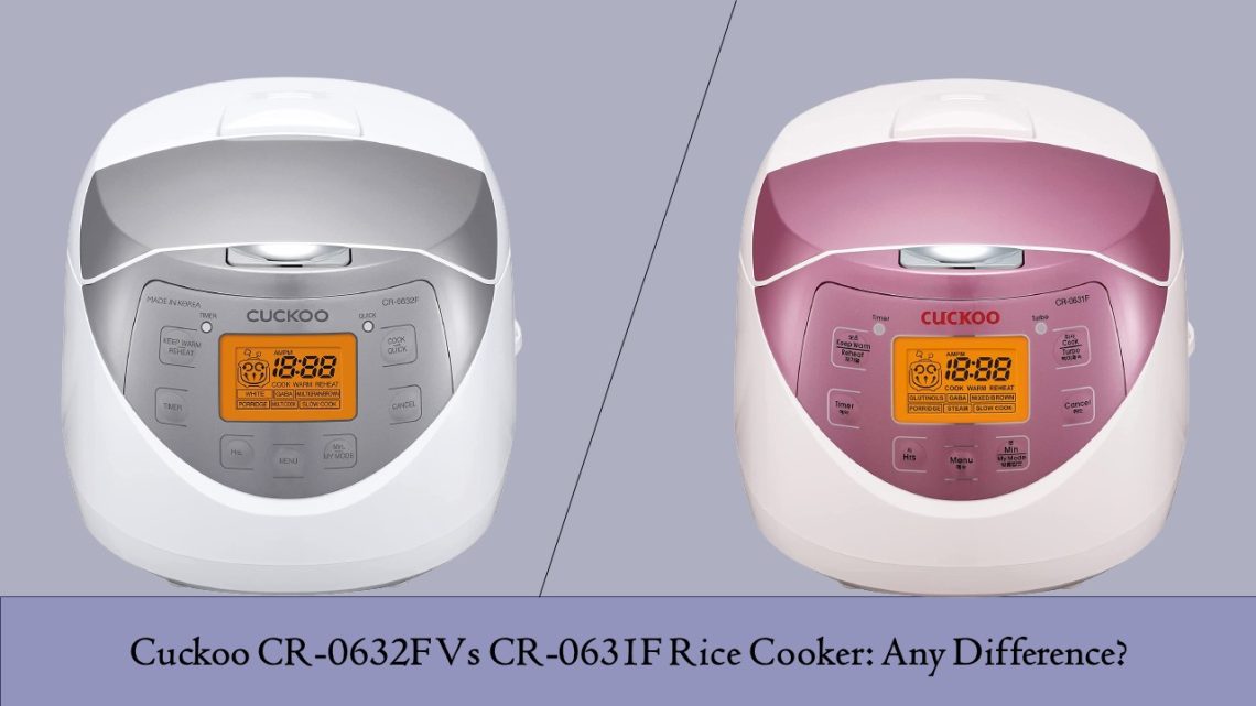 Cuckoo CR0632F Vs CR0631F Rice Cooker The Differences & Similarities