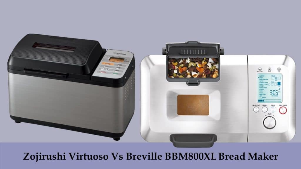 Zojirushi Virtuoso Vs Breville BBM800XL