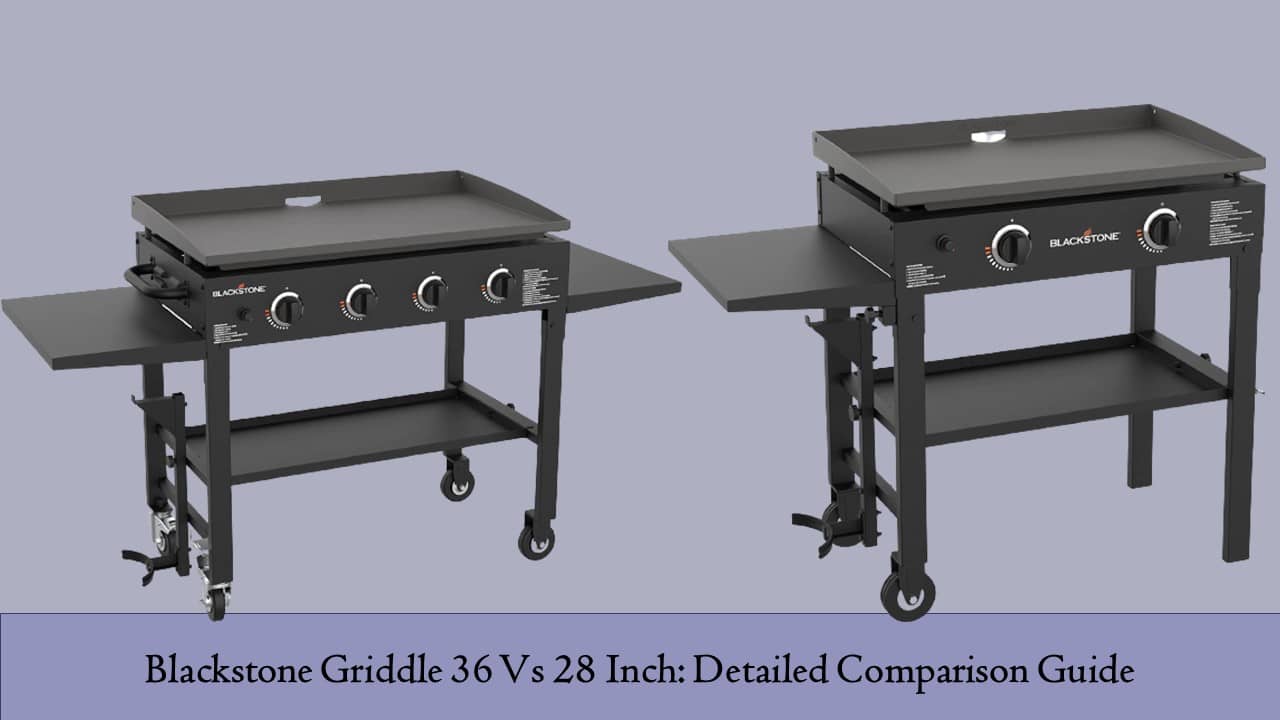 Blackstone Griddle Comparison 36 Vs 28 Inch