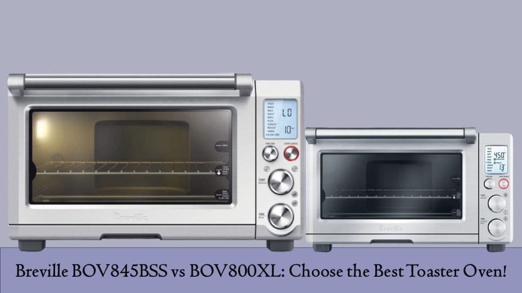Breville BOV845BSS vs BOV800XL