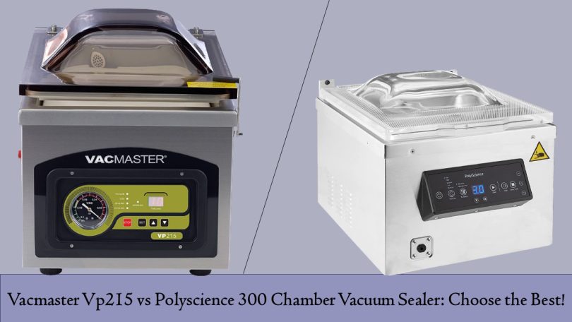 Vacmaster Vp215 vs Polyscience 300
