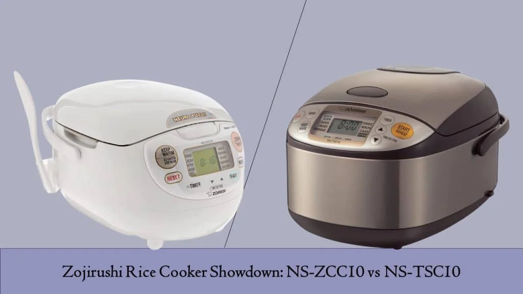 Zojirushi NS-ZCC10 Vs NS-TSC10