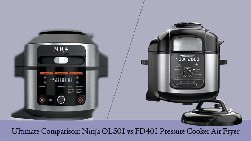 Ninja OL501 vs FD401 Pressure Cooker Air Fryer