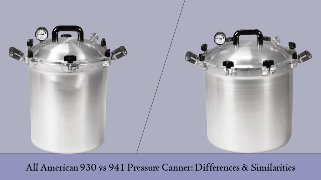 All American 930 vs 941 Pressure Canner