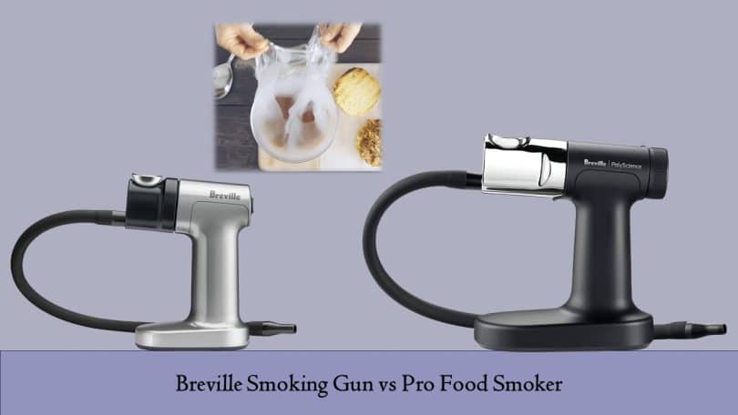 Breville Smoking Gun vs Pro Food Smoker