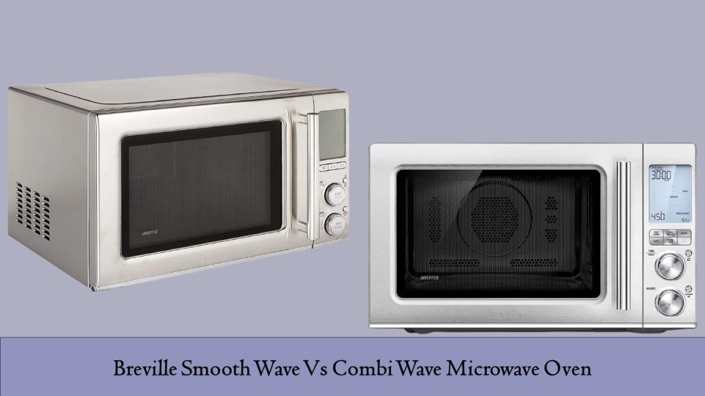 Breville Smooth Wave Vs Combi Wave