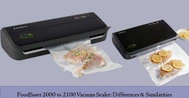 FoodSaver 2000 vs 2100 Vacuum Sealer