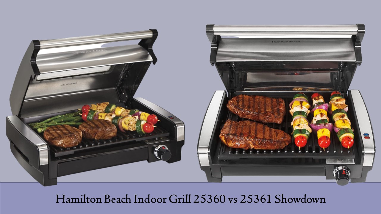 Unveiling the Superiority Hamilton Beach Indoor Grill 25360 vs 25361