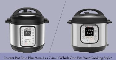 Instant Pot Duo Plus 9-in-1 vs 7-in-1