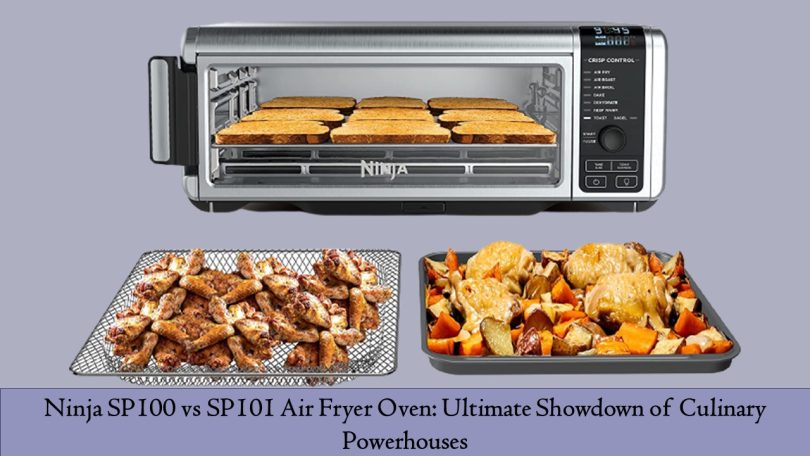 Ninja SP100 vs SP101 Air Fryer Oven