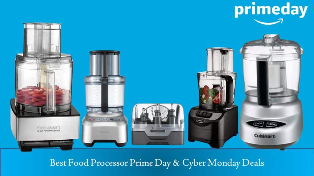 Best Food Processor Prime Day & Cyber Monday Deals
