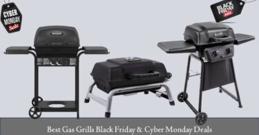 Best Gas Grills Black Friday & Cyber Monday