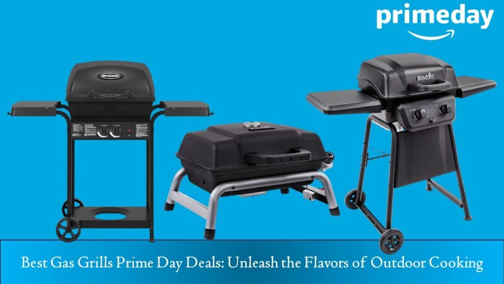 Best Gas Grills Prime Day Deals