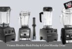 Best Vitamix Blenders Black Friday & Cyber Monday