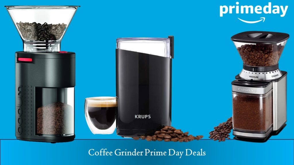 Coffee Grinder Prime Day Deals