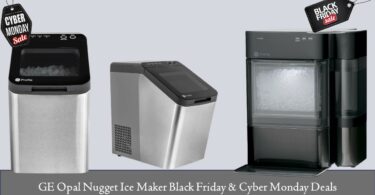 GE Opal Nugget Ice Maker Black Friday & Cyber Monday