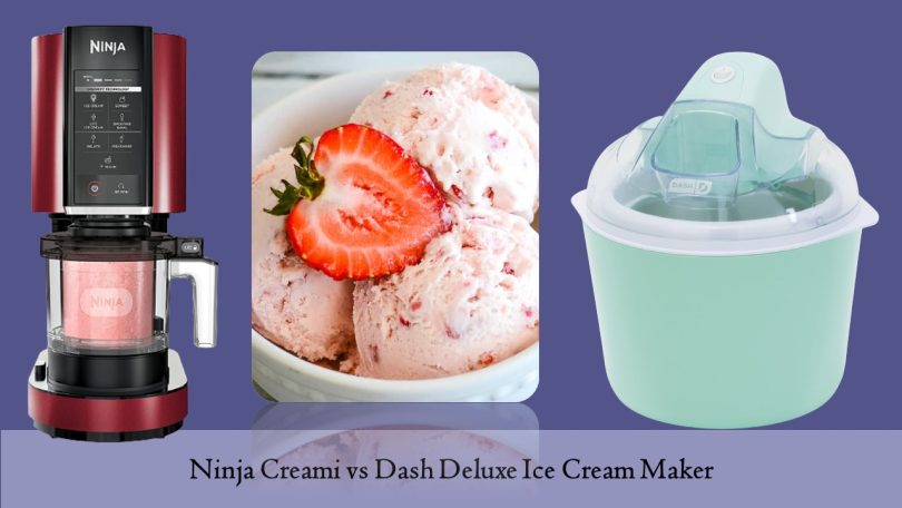 Ninja Creami vs Dash Deluxe Ice Cream Maker