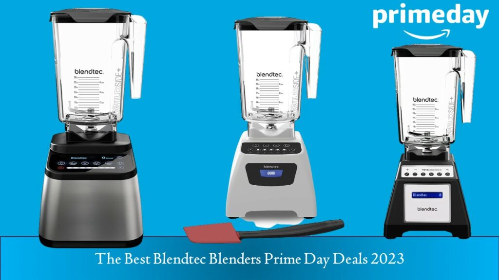 Best Blendtec Blenders Prime Day Deals