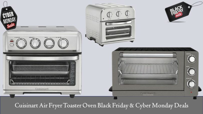 Best Cuisinart Air Fryer Toaster Oven Black Friday & Cyber Monday Deals