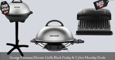 Best George Foreman Electric Grills Black Friday & Cyber Monday