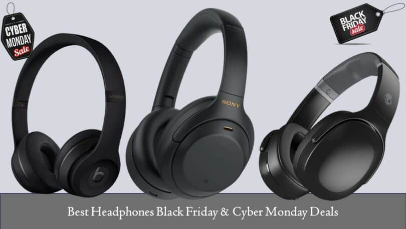 Best Headphones Black Friday & Cyber Monday Deals