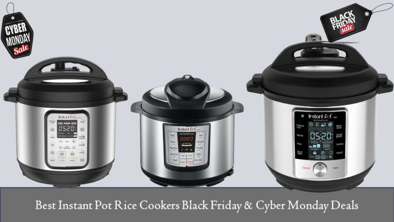 Best Instant Pot Rice Cookers Black Friday & Cyber Monday Deals