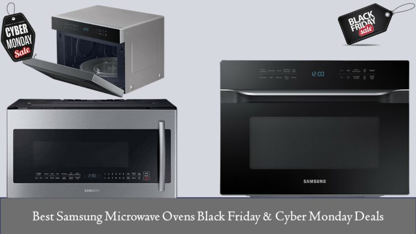 Best Samsung Microwave Ovens Black Friday & Cyber Monday Deals