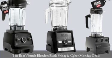 Best Vitamix Blenders Black Friday & Cyber Monday Deals
