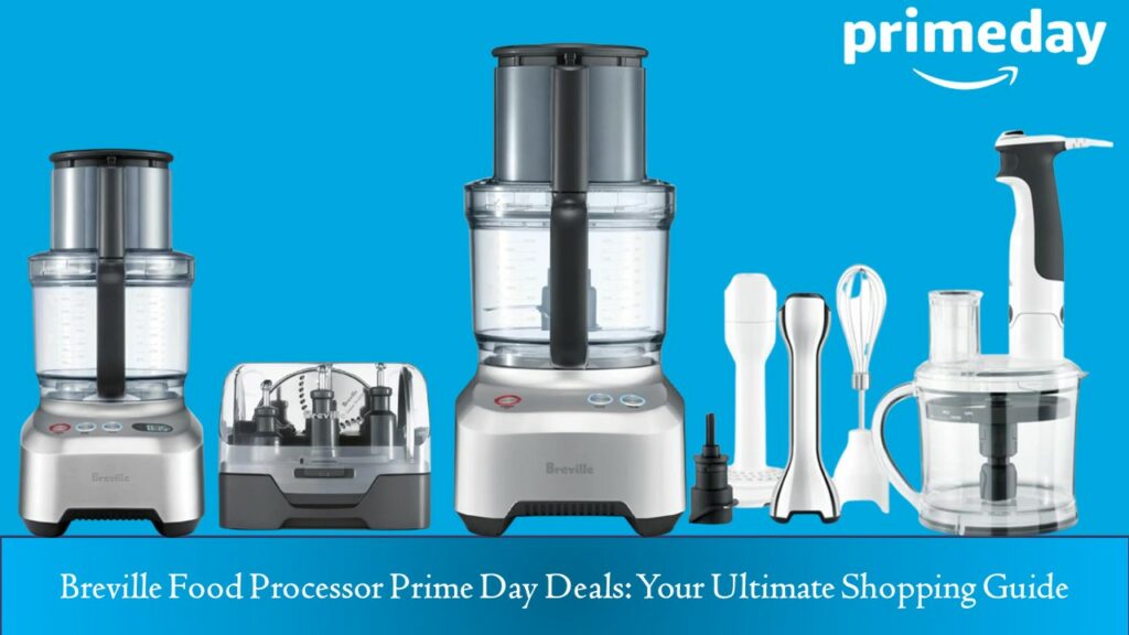 Breville Food Processor Prime Day Deals