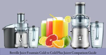 Breville Juice Fountain Cold vs Cold Plus