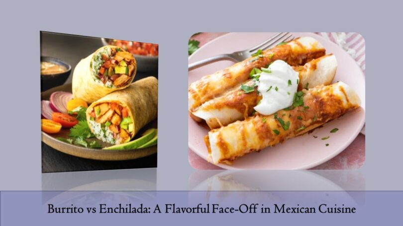 Burrito vs Enchilada