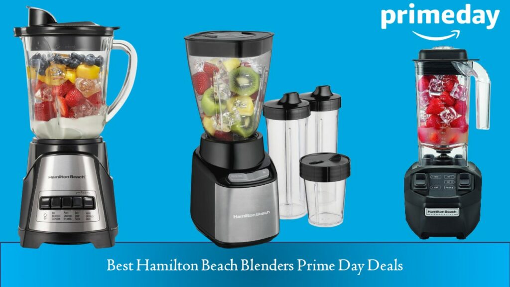 Hamilton Beach Blenders Prime Day Deals