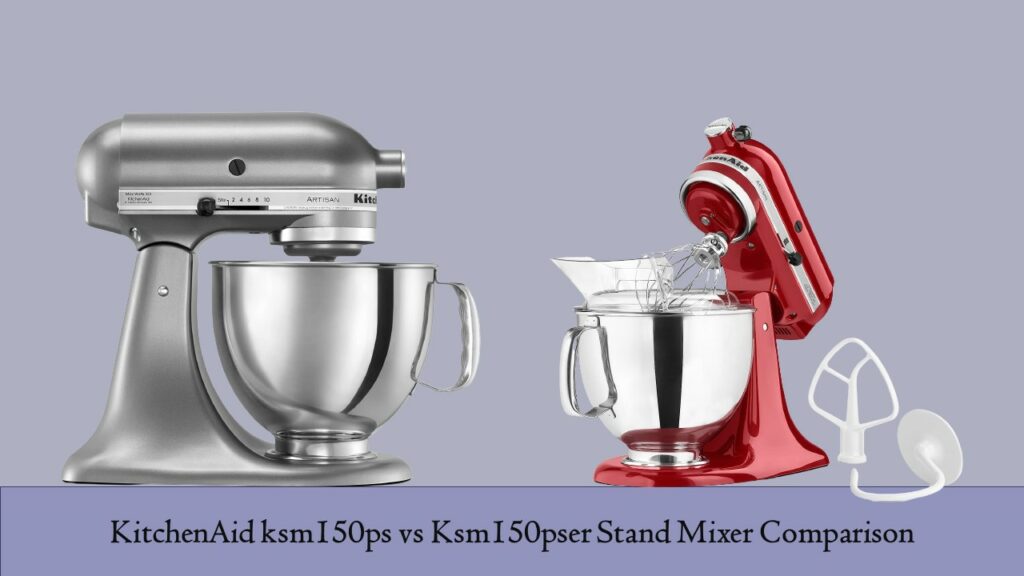KitchenAid ksm150ps vs Ksm150pser Stand Mixer