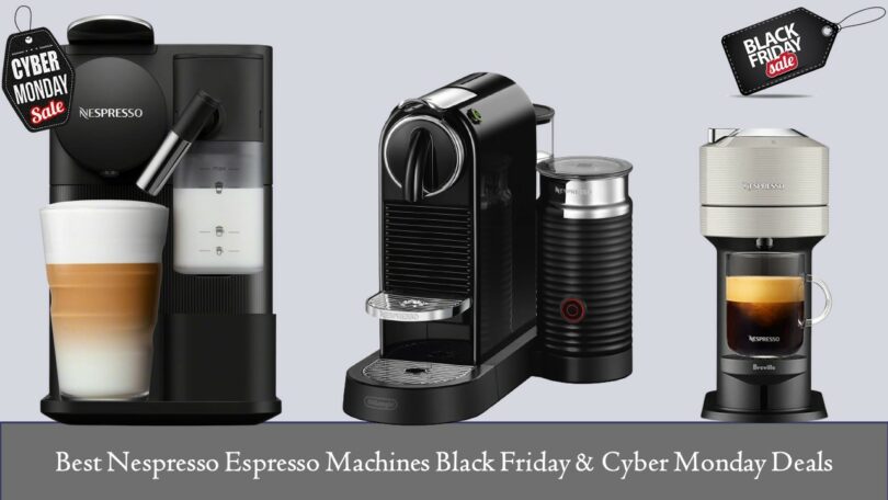 Nespresso Espresso Machines Black Friday & Cyber Monday