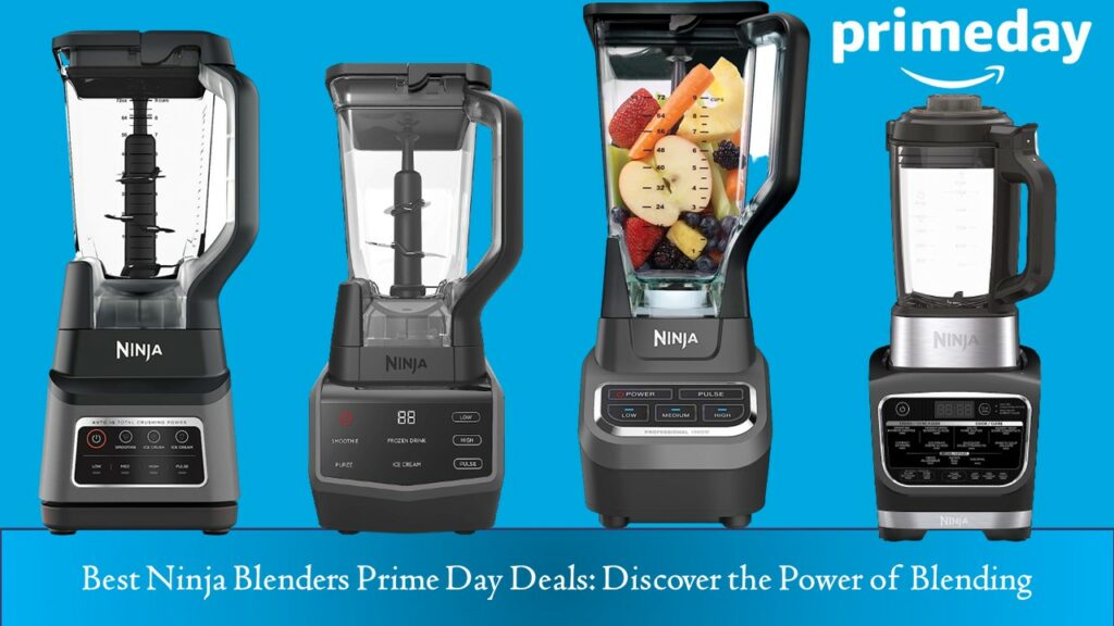 Ninja Blenders Prime Day Deals