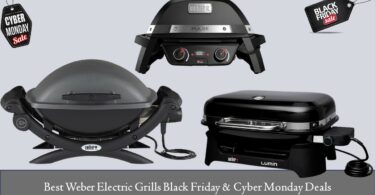 Weber Electric Grills Black Friday & Cyber Monday