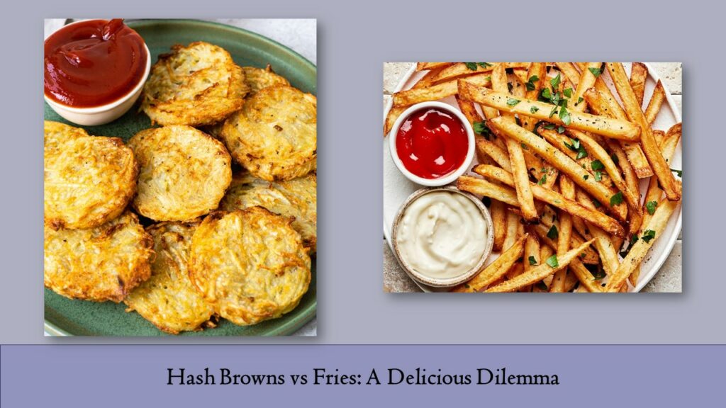 Hash Browns vs Fries