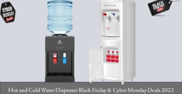 Hot and Cold Water Dispenser Black Friday & Cyber Monday