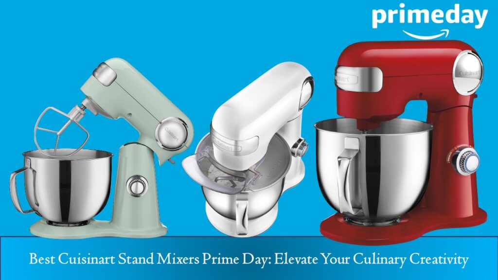 Cuisinart Stand Mixers Prime Day