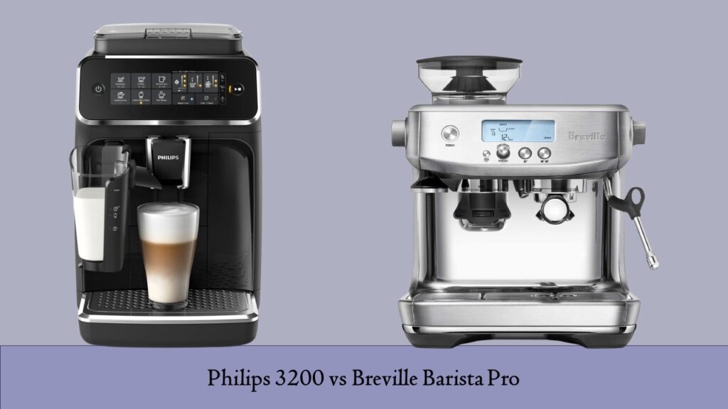 Philips 3200 vs Breville Barista Pro