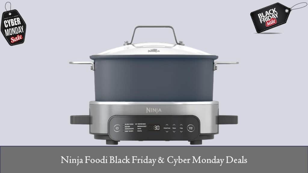 Ninja Foodi Black Friday & Cyber Monday Deals