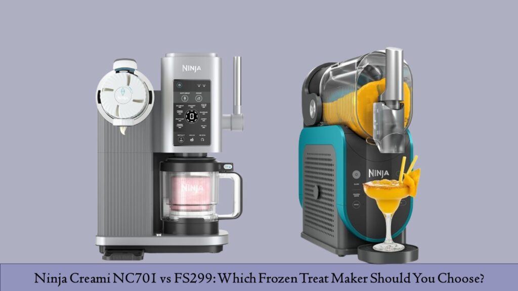Ninja Creami NC701 vs FS299