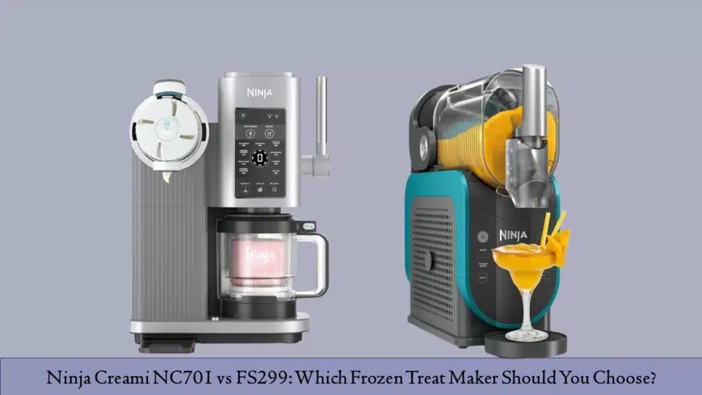 Ninja Creami NC701 vs FS299