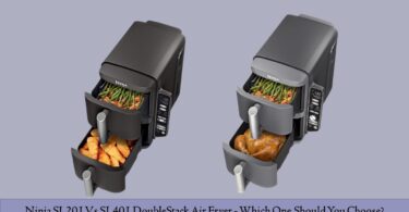 Ninja SL201 Vs SL401 DoubleStack Air Fryer