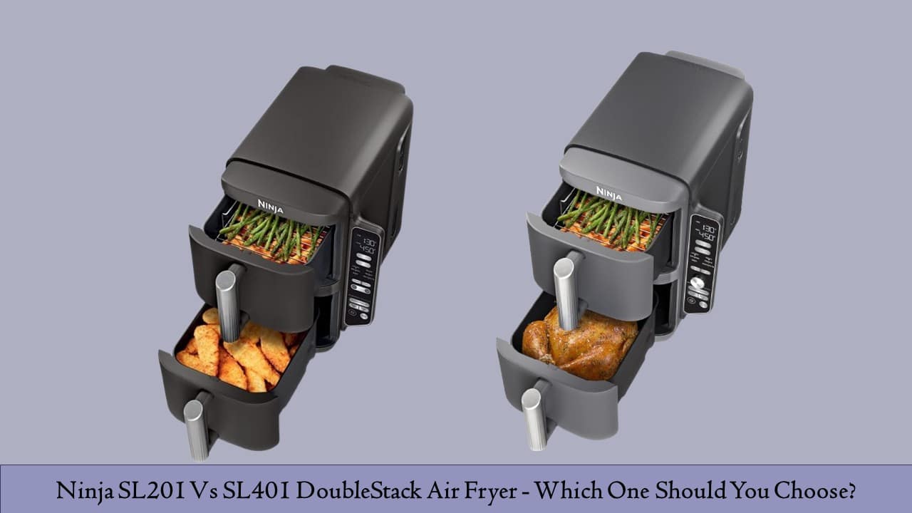 Ninja SL201 Vs SL401 DoubleStack Air Fryer